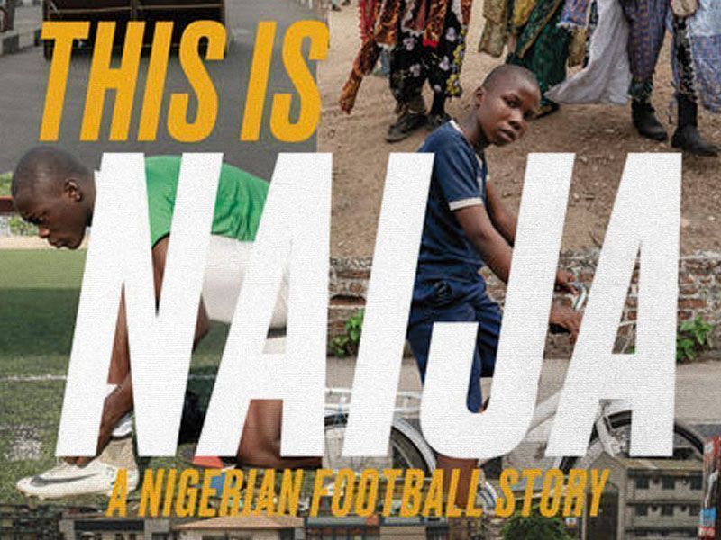 Nike explores Nigeria’s football culture with ‘This is Naija’