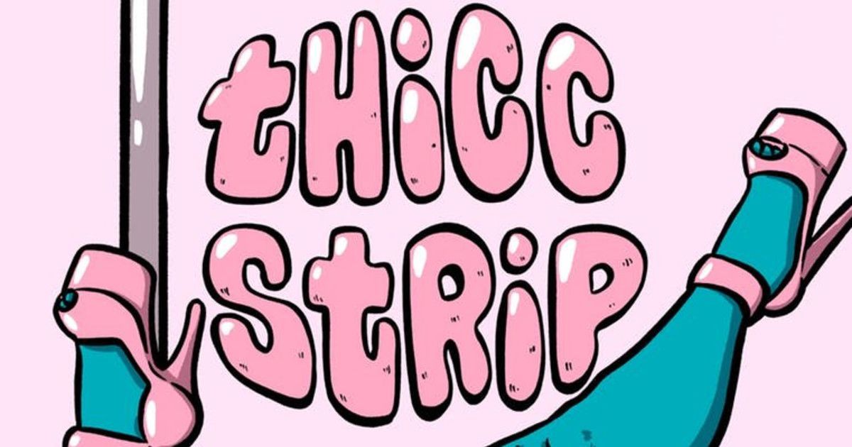 Thicc Strip