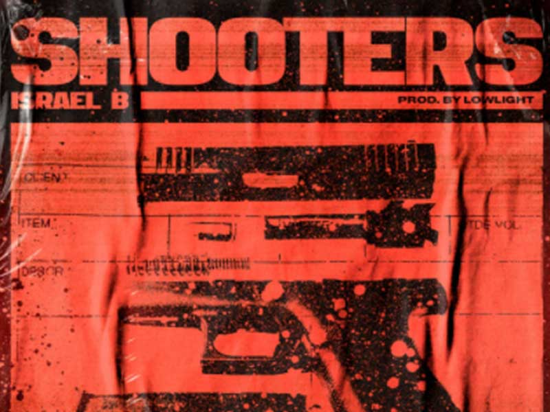 Israel B dispara nuevo track: «Shooters»