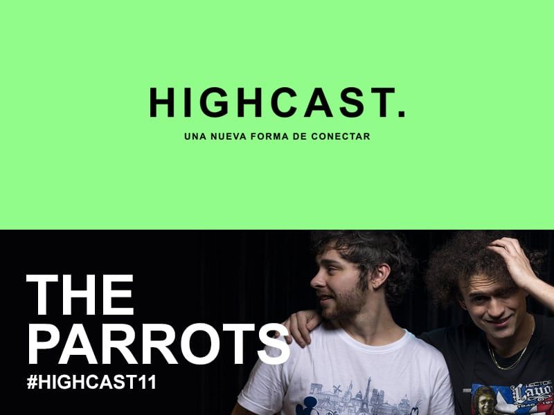 HIGHCAST. 11 – The Parrots