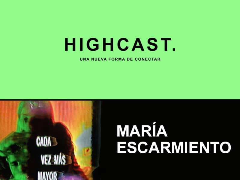 HIGHCAST. 14 – María Escarmiento