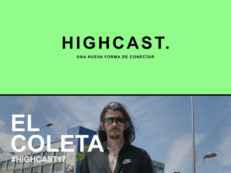 HIGHCAST. 17 – El Coleta