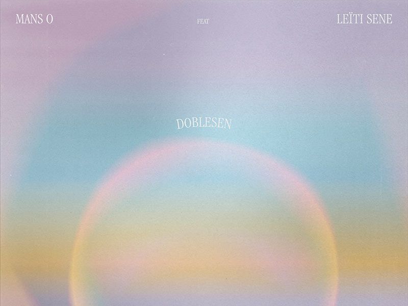 ‘Doblesen’ is the new track by MANS O and Leïti Sene