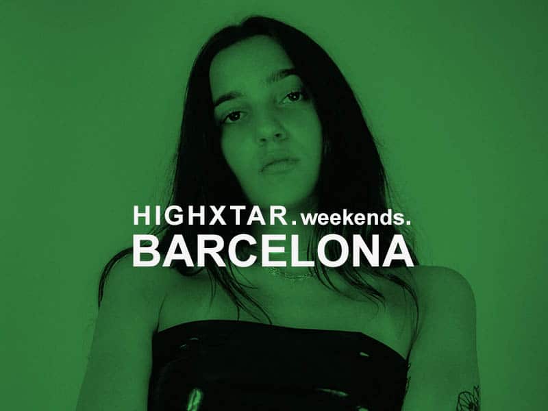 HIGHXTAR Weekends | Qué hacer en Barcelona