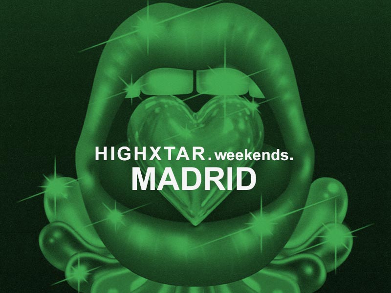 HIGHXTAR Weekends | What to do in MadridSUNDAY 03 JULY