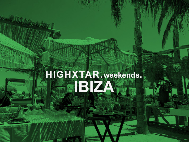 HIGHXTAR Weekends | Qué hacer en Ibiza