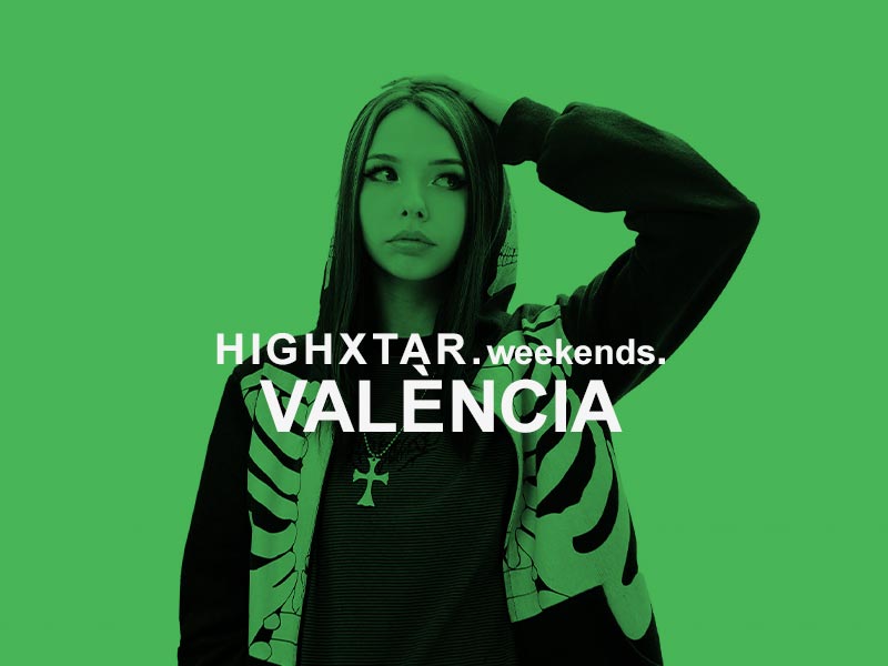 HIGHXTAR Weekends | Qué hacer en València