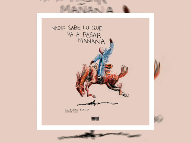 Bad Bunny presenta «Nadie Sabe Lo Que Va a Pasar Mañana»