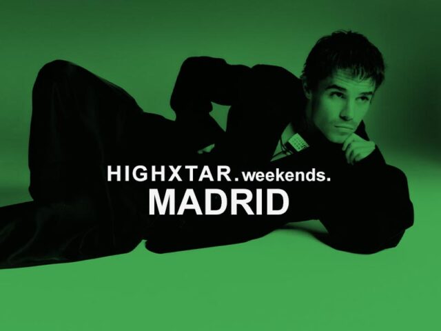 HIGHXTAR Weekends | qué hacer en Madrid
