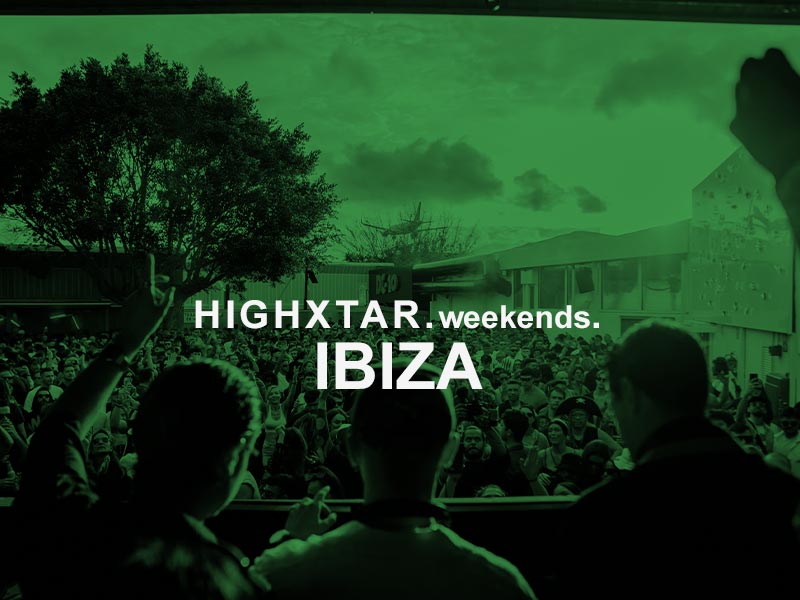 HIGHXTAR Weekends | qué hacer en Ibiza