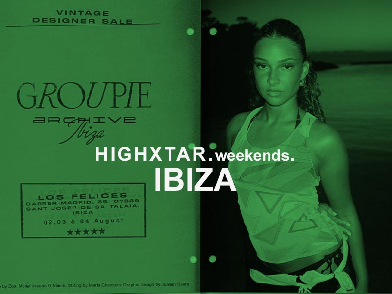 HIGHXTAR Weekends | qué hacer en Ibiza