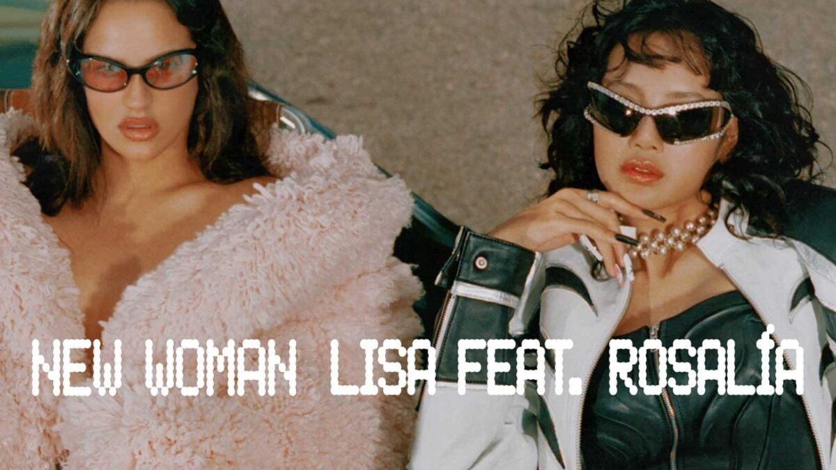 This is what the track ‘New Woman’ by Rosalía and Lisa from Blackpink ...