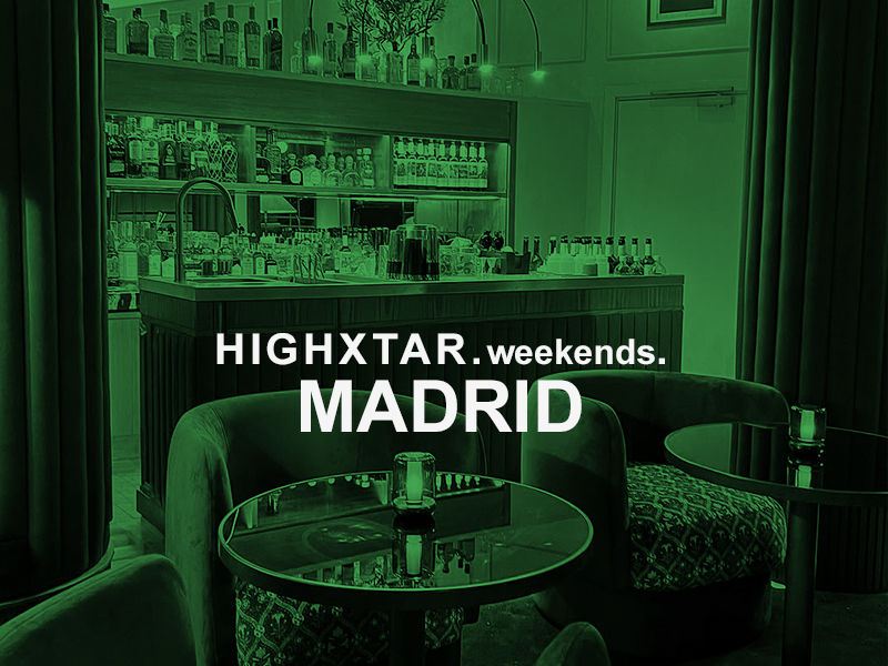 HIGHXTAR Weekends | Qué hacer en Madrid