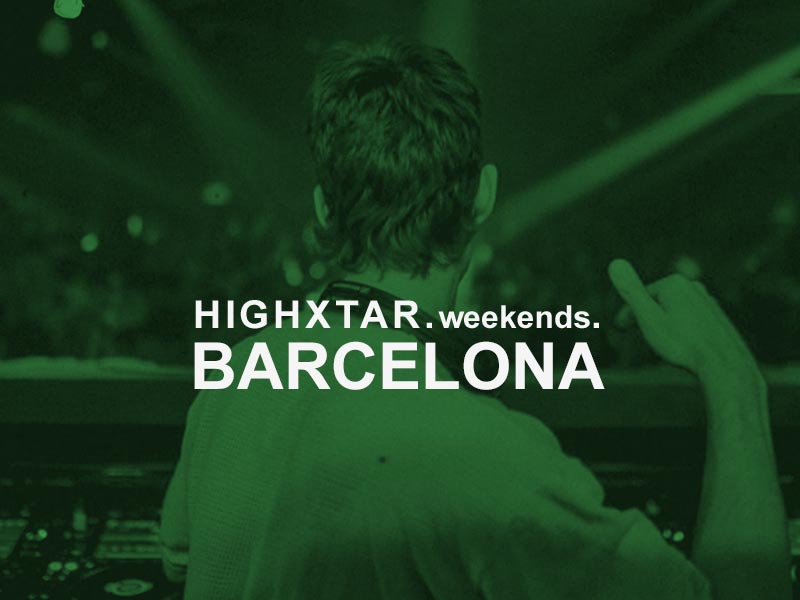 HIGHXTAR Weekends | Qué hacer en Barcelona