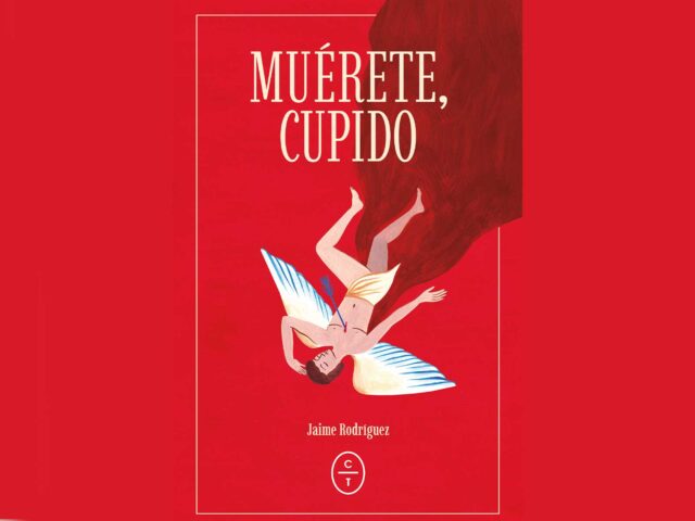 Muérete, Cupido: Una crítica al amor contemporáneo