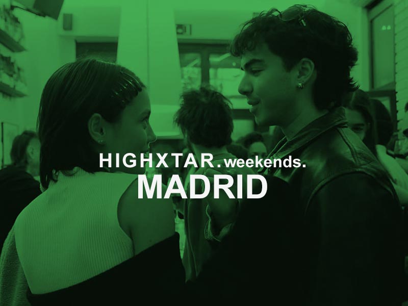 HIGHXTAR Weekends | Qué hacer en Madrid