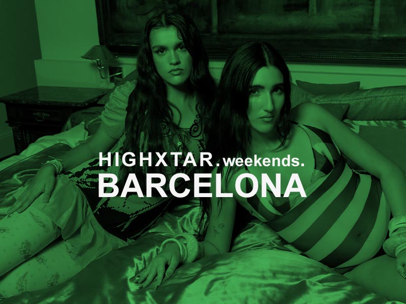 HIGHXTAR Weekends | Qué hacer en Barcelona