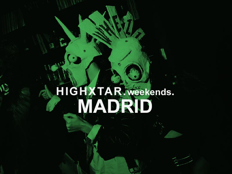 HIGHXTAR Weekends | Qué hacer en Madrid