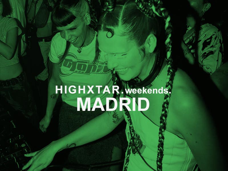 HIGHXTAR Weekends | Qué hacer en Madrid