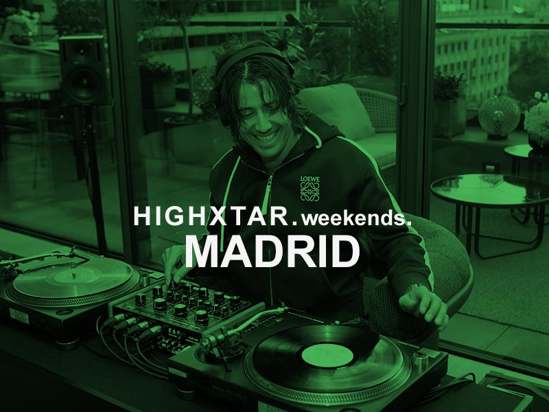 HIGHXTAR Weekends | Qué hacer en Madrid