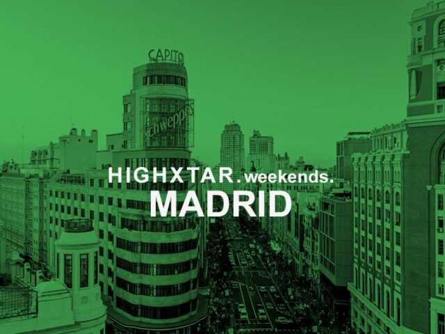 HIGHXTAR Weekends | Qué hacer en Madrid