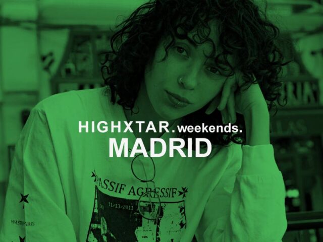 HIGHXTAR Weekends | Qué hacer en Madrid