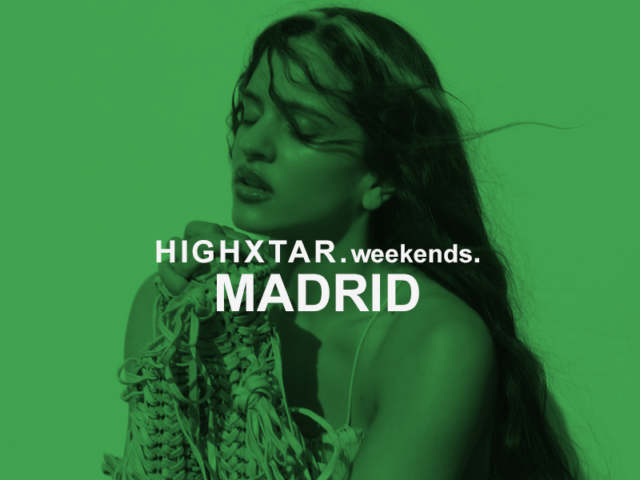 HIGHXTAR Weekends | Qué hacer en Madrid