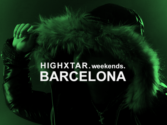 HIGHXTAR. Weekends | Qué hacer en Barcelona