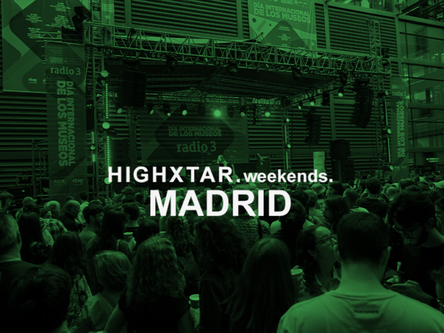 HIGHXTAR Weekends | Qué hacer en Madrid